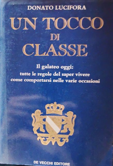 Copertina di Un tocco di classe. Il galateo oggi: tutte le regole del saper vivere