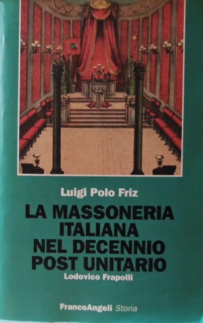 Copertina di La Massoneria Italiana nel Decennio Post Unitario