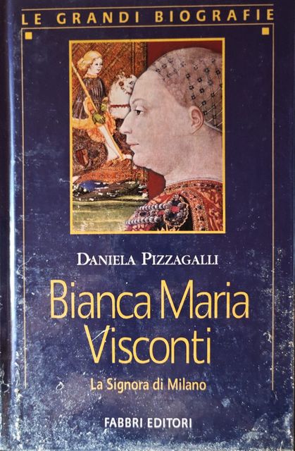 Copertina di Bianca Maria Visconti - La Signora di Milano