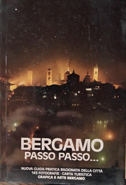 Copertina di Bergamo passo passo... Nuova guida pratica ragionata della citta