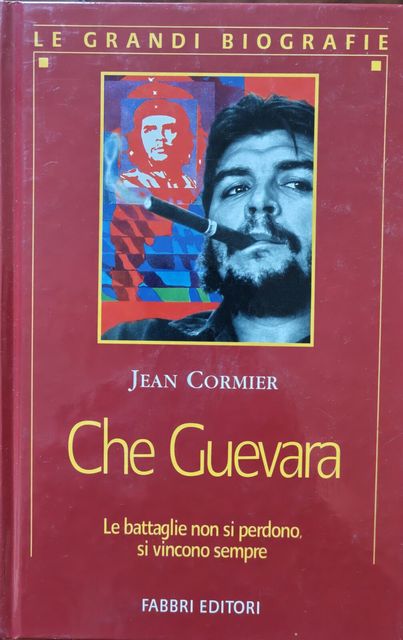 Copertina di Che Guevara - Le battaglie non si perdono si vincono sempre
