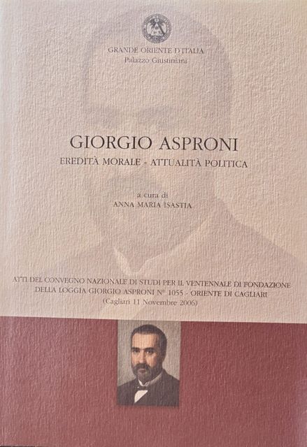 Copertina di Giorgio Asproni. Eredità morale - Attualità politica