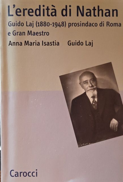 Copertina di L'eredità di Nathan: Guido Laj (1880-1948) prosindaco di Roma e Gran Maestro