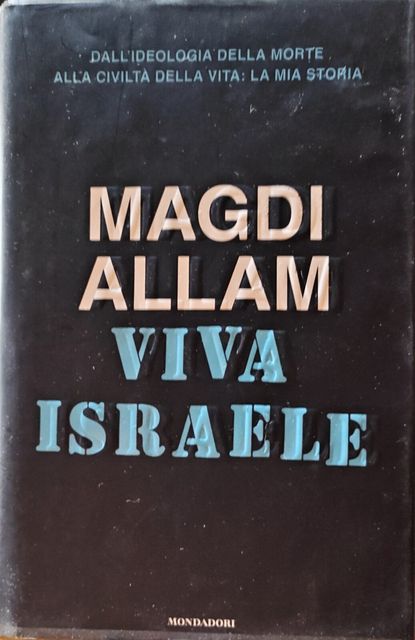 Copertina di Viva Israele: dall'ideologia della morte alla civiltà della vita - la mia storia